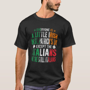 Funny Italian Pride Irish St Patricks Day Italieni T-Shirt