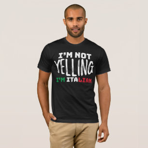 Funny Italy Joke Nicht schreien Italienisch Groß T-Shirt