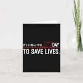 Funny It's A Beautiful Day To Save Lives Design  Karte (Vorderseite)