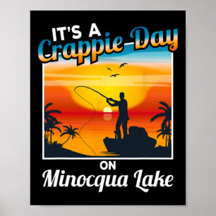 Funny It's a Crappie Day on Minocqua Lake Poster