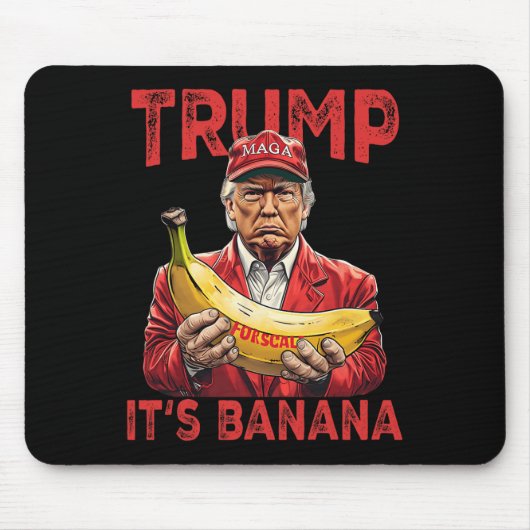 Funny It's Banana for Scales Trump Mousepad (Vorne)
