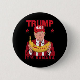 Funny It's Banana for Scales Trump Vintage Männer Button