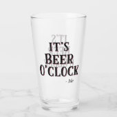 Funny It's Beer O'clock Zitat Typografie Bier Glas (Rückseite)