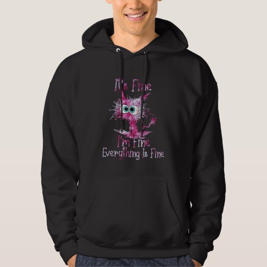 Funny It's Fine I'm Fine Everything Is Fine Pink T Hoodie (Vorderseite)