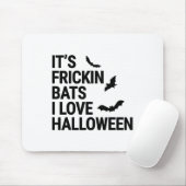 Funny It's Frickin Byts I Liebe Halloween Spooky F Mousepad (Mit Mouse)
