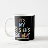 Funny It's My Sister's Birthday Sketch Pencil Arti Kaffeetasse (Links)