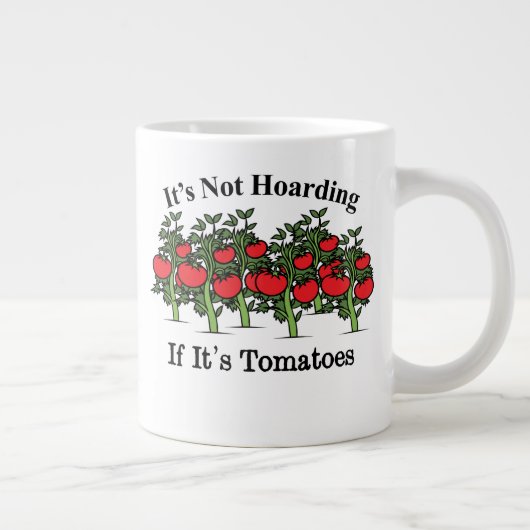 Funny It's Not Hoarding If It's Tomatoes Jumbo-Tasse (Rechts)