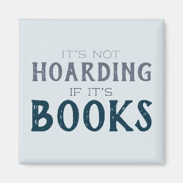 Funny "It's not horarding if it's Books" Buch Love Magnet