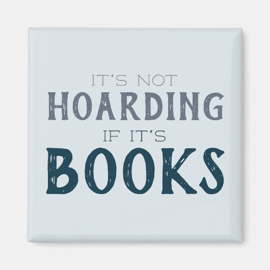 Funny "It's not horarding if it's Books" Buch Love Magnet (Vorne)