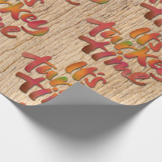 Funny It's Turkey Time Erntedank Dinner Sprichwort Geschenkpapier (Ecke)
