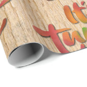 Funny It's Turkey Time Erntedank Dinner Sprichwort Geschenkpapier (Rolleneckpunkt)