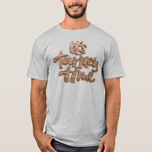 Funny It's Turkey Time Erntedank Dinner Sprichwort T-Shirt (Vorderseite)
