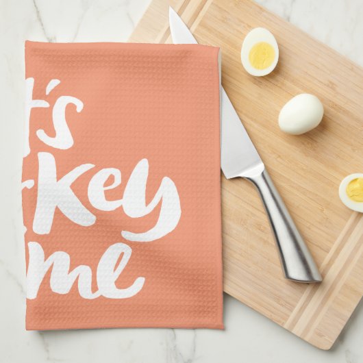 Funny It's Turkey Time Erntedank Lettering Geschirrtuch (Viertel Falte)