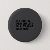 Funny Ity Trauma Resnse Sitive Ptsd Humor Button (Vorderseite)