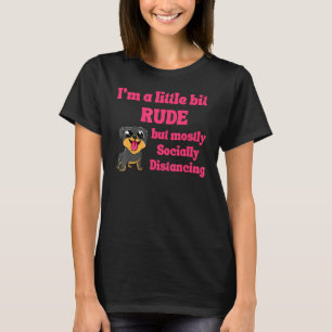 Funny Iu2019m ein bisschen rude, aber meistens soz T-Shirt