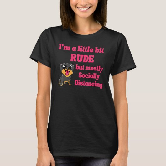 Funny Iu2019m ein bisschen rude, aber meistens soz T-Shirt (Vorderseite)