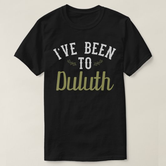 Funny Ive war zu Duluth T-Shirt (Design vorne)
