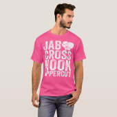 Funny Jab Cross Hook Uppercut Boxer Workout Kickbo T-Shirt (Vorne ganz)