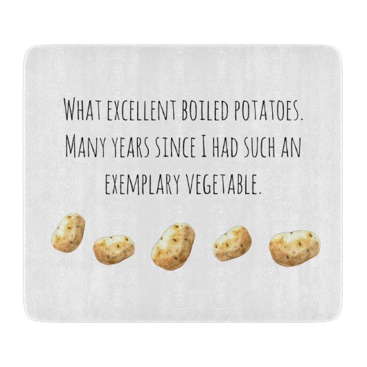 Funny Jane Austen Inspired Boiled Potato Quote Schneidebrett (Vorderseite)