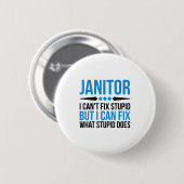 Funny Janitor - I Cant Fix Stud Button (Vorne & Hinten)