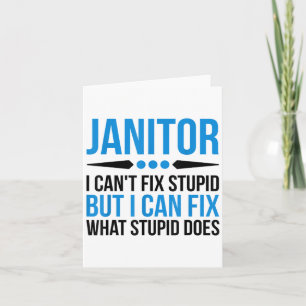 Funny Janitor - I Cant Fix Stud Karte