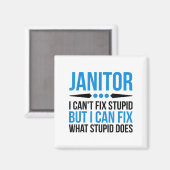 Funny Janitor - I Cant Fix Stud Magnet (Vorderseite/Rückseite)