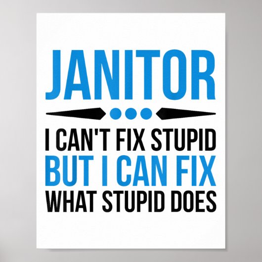 Funny Janitor - I Cant Fix Stud Poster (Vorne)