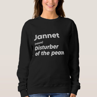 Funny Jannet 'Disturber of the Peace' Custom Perso Sweatshirt