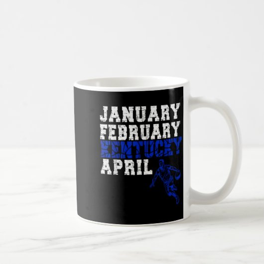 Funny January February Kentucky April Madness Kaffeetasse (Rechts)