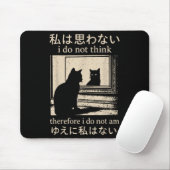 Funny Japanisch Cat Meme Ich glaube nicht, daher d Mousepad (Mit Mouse)