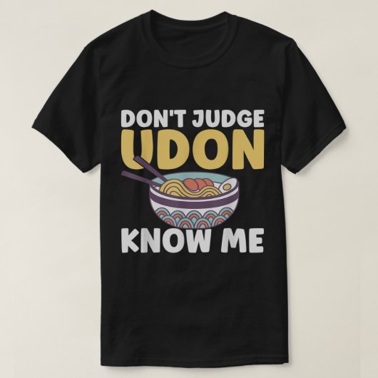 Funny japanisches Lebensmittelangebot Richtig Udon T-Shirt (Design vorne)
