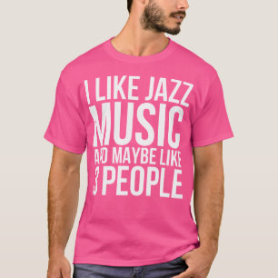 Funny Jazz Music T-Shirt