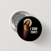 Funny Jesus "I Saw That" Christian meme design Button (Vorne & Hinten)
