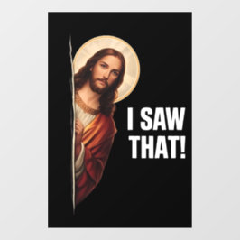 Funny Jesus "I Saw That" Christian meme design Fensteraufkleber