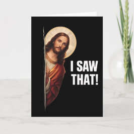 Funny Jesus "I Saw That" Christian meme design Karte