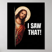 Funny Jesus "I Saw That" Christian meme design Poster (Vorne)