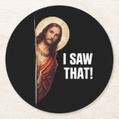 Funny Jesus "I Saw That" Christian meme design Runder Pappuntersetzer (Vorderseite)