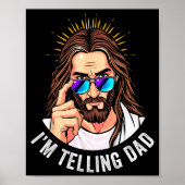 Funny Jesus I'm Telling Dad Religious Poster (Vorne)