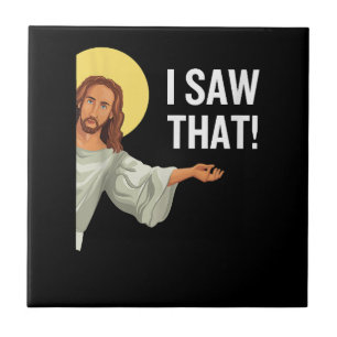 Funny Jesus Meme sah ich, dass Christlicher Zitat  Fliese