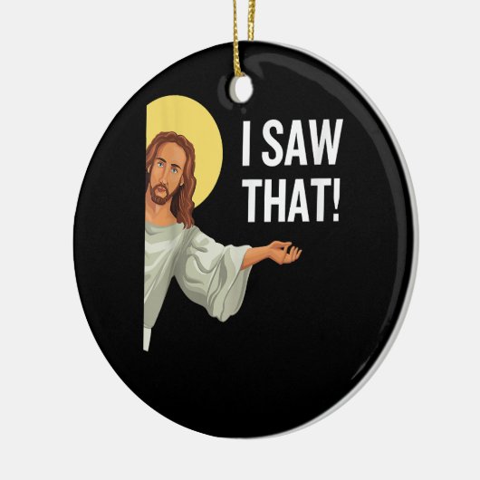 Funny Jesus Meme sah ich, dass Christlicher Zitat  Keramik Ornament (Links)