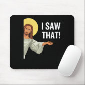 Funny Jesus Meme sah ich, dass Christlicher Zitat Mousepad (Mit Mouse)