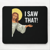 Funny Jesus Meme sah ich, dass Christlicher Zitat  Mousepad (Vorne)