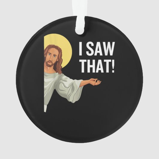 Funny Jesus Meme sah ich, dass Christlicher Zitat Ornament (Rückseite)