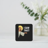 Funny Jesus Meme sah ich, dass Christlicher Zitat  Quadratische Visitenkarte (Stehend Vorderseite)