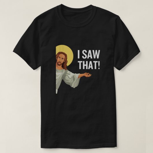 Funny Jesus Meme sah ich, dass Christlicher Zitat T-Shirt (Design vorne)