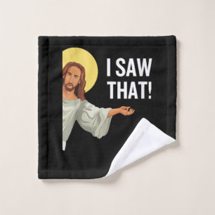 Funny Jesus Meme sah ich, dass Christlicher Zitat Waschlappen