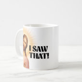 Funny Jesus Meme sah ich, dass Kaffeetasse (Vorderseite Links)