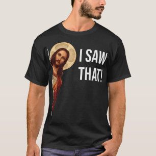Funny Jesus sah ich dieses Christliche, lustige Ge T-Shirt