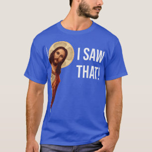 Funny Jesus sah ich dieses Christliche, lustige Ge T-Shirt