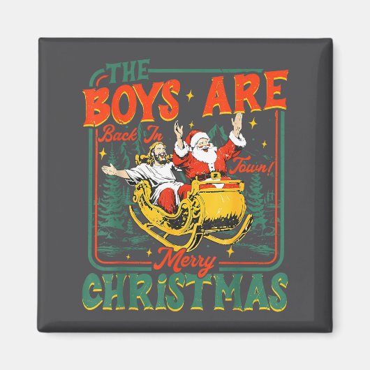 Funny Jesus Santa The Boys Are Back In Town Merry Magnet (Vorne)